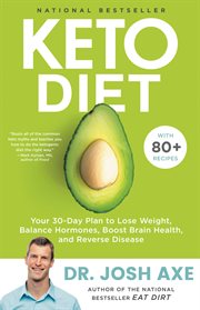 Keto Diet : Your 30-Day Plan to Lose Weight, Balance Hormones, Boost Brain Health, and Reverse Disease cover image cdn