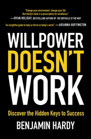 Willpower Doesn't Work : Discover the Hidden Keys to Success cover image cdn