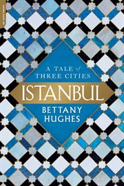 Istanbul : A Tale of Three Cities cover image cdn