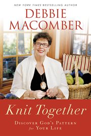 Knit Together : Discover God's Pattern for Your Life cover image cdn