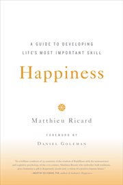 Happiness : A Guide to Developing Life's Most Important Skill cover image cdn