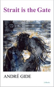 Strait Is the Gate : André Gide cover image cdn