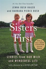 Sisters First : Stories from Our Wild and Wonderful Life cover image cdn