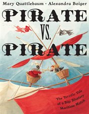 Pirate vs. Pirate : The Terrific Tale of a Big, Blustery Maritime Match cover image cdn