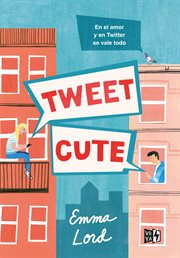 Tweet Cute : En El Amor Y El Twitter Se Vale De Todo cover image cdn