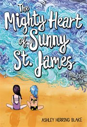 The Mighty Heart of Sunny St. James cover image cdn
