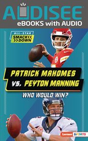 Patrick Mahomes Vs. Peyton Manning : Who Would Win? cover image cdn