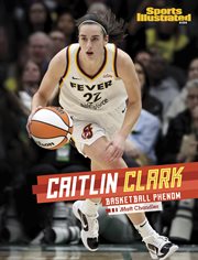Caitlin Clark : Basketball Phenom cover image cdn