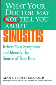Sinusitis : Relieve Your Symptoms and Identify the Source of Your Pain cover image cdn