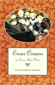 Eight Cousins : From the Original Publisher cover image cdn