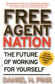 Free Agent Nation : How Americans New Independent Workers Are Transforming the Way We Live cover image cdn