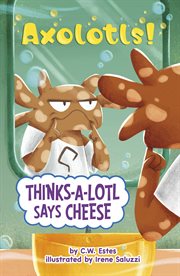 Thinks-a-Lotl Says Cheese cover image cdn