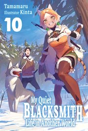 My Quiet Blacksmith Life in Another World: Volume 10 cover image cdn