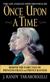 Once Upon a Time : Behind the Fairy Tale of Princess Grace and Prince Rainier cover image cdn