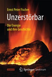 Unzerstörbar : Die Energie und Ihre Geschichte cover image cdn