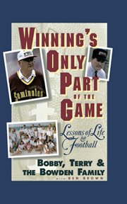 Winning's Only Part of the Game : Lessons of Life and Football cover image cdn