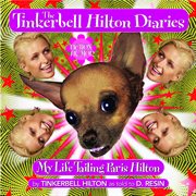 The Tinkerbell Hilton Diaries : My Life Tailing Paris Hilton cover image cdn