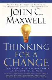 Thinking for a Change : 11 Ways Highly Successful People Approach Life and Work cover image cdn
