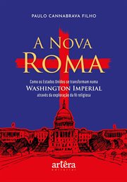 A Nova Roma: Como Os Estados Unidos Se Transformam Numa Washington Imperial Através Da Exploração da cover image cdn