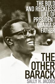 The Other Barack : The Bold and Reckless Life of President Obama's Father cover image cdn