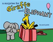 A Surprise for Giraffe and Elephant cover image cdn