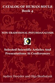 Non-traditional Psychoanalysis. Selected Scientific Articles and Presentations at Conferences cover image cdn