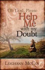 Oh God, Please: Help Me With My Doubt cover image cdn