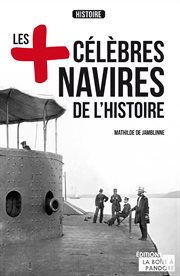 Les plus célèbres navires de l'Histoire cover image cdn