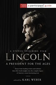 Lincoln : A President for the Ages cover image cdn