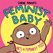 Feminist Baby! He's a Feminist Too! cover image cdn
