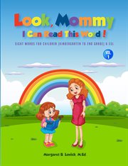 Look Mommy, I Can Read This Word! (Volume 1) : Sight Words for Children (kindergarten to 2nd Grade) & Esl cover image cdn