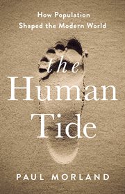 The Human Tide : How Population Shaped the Modern World cover image cdn