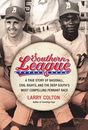 Southern League : A True Story of Baseball, Civil Rights, and the Deep South's Most Compelling Pennant Race cover image cdn