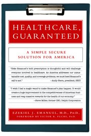 Healthcare, Guaranteed : A Simple, Secure Solution for America cover image cdn