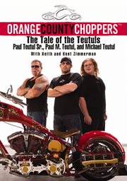 Orange County Choppers (TM) : The Tale of the Teutuls cover image cdn