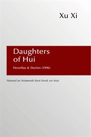 Daughters of Hui : Novellas & Stories (1996) cover image cdn