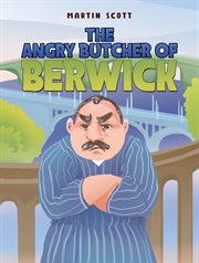 The Angry Butcher of Berwick cover image cdn