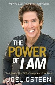 The Power of I Am : Two Words That Will Change Your Life Today cover image cdn