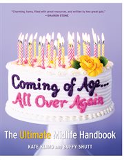 Coming of Age...All Over Again : The Ultimate Midlife Handbook cover image cdn