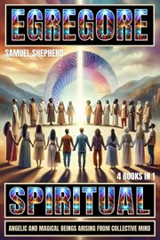 Egregore : Spiritual, Angelic and Magical Beings Arising From Collective Mind cover image cdn
