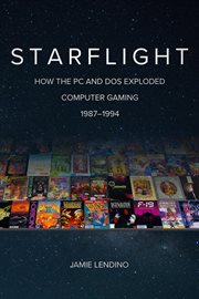Starflight : How the PC and DOS Exploded Computer Gaming 1987-1994 cover image cdn