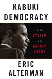 Kabuki Democracy : The System vs. Barack Obama cover image cdn