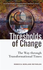 Thresholds of Change : The Way Through Transformational Times cover image cdn