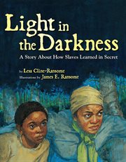 Light in the Darkness : A Story about How Slaves Learned in Secret cover image cdn