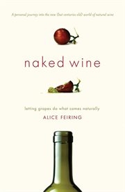 Naked Wine : Letting Grapes Do What Comes Naturally cover image cdn