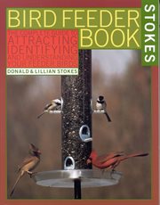 The Stokes Birdfeeder Book : An Easy Guide to Attracting, Identifying and Understanding Your Feeder Birds cover image cdn