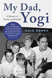 My Dad, Yogi : A Memoir of Family and Baseball cover image cdn