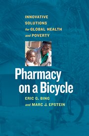 Pharmacy on a Bicycle : Innovative Solutions for Global Health and Poverty cover image cdn