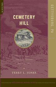 Cemetery Hill : The Struggle for the High Ground, July 1-3, 1863 cover image cdn