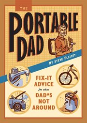 The Portable Dad : Fix-It Advice for When Dad's Not Around cover image cdn